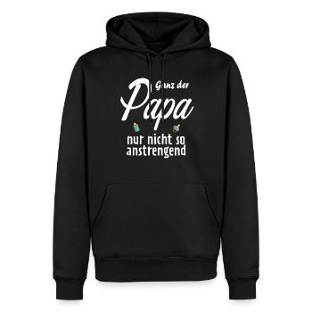 Ganz der Papa nur nicht so anstrengend T-shirt - Männer Premium Bio Hoodie - Schwarz - Vorne - Nico (187cm)