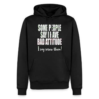 "Certaines personnes disent que j'ai une mauvaise - Sweat à capuche Premium bio Homme - noir - Devant - Nico (187cm)