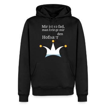 Mir ist so fad, man bringe mir den Hofnarr - Männer Premium Bio Hoodie - Schwarz - Vorne - Nico (187cm)
