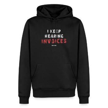 I Keep Hearing Invoices Auditing Accounting Funny - Men’s Premium Organic Hoodie - black - Front - Nico (187cm)