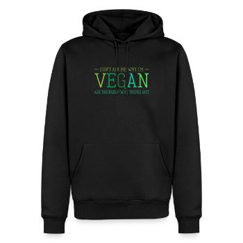 Vegan Vegetarier Vegetarisch Veganer Bio Geschenk - Männer Premium Bio Hoodie - Schwarz - Vorne - Nico (187cm)