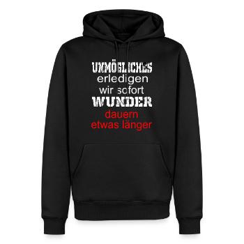 Unmoegliches erledigen wir sofort Wunder dauern - Männer Premium Bio Hoodie - Schwarz - Vorne - Nico (187cm)