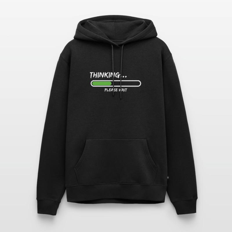 Thinking Please Wait Loading Thinking Bitte Warten Männer Premium Bio Hoodie