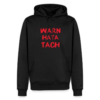 Warn Hatta Tach Lustige Sprüche - Männer Premium Bio Hoodie - Schwarz - Vorne - Nico (187cm)