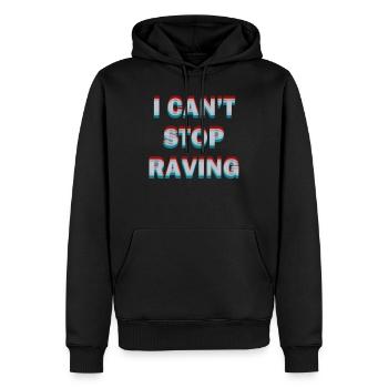 i cant stop raving Raver Rave Shirt Geschenkidee - Männer Premium Bio Hoodie - Schwarz - Vorne - Nico (187cm)