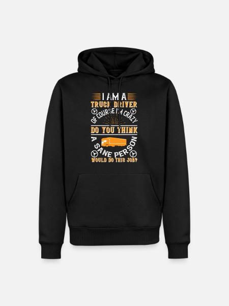 Je Suis Un Chauffeur Routier - Sweat à capuche Premium bio Homme - noir