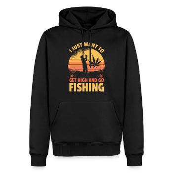 I Just Want To Get High And Go Fishing Gift Idea - Men’s Premium Organic Hoodie - black - Front - Nico (187cm)