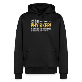 Ich bin Physiker und habe immer Recht - Männer Premium Bio Hoodie - Schwarz - Vorne - Nico (187cm)