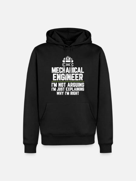 Mechanical engineer I'm Not Arguing I'm Just - Men’s Premium Organic Hoodie - black