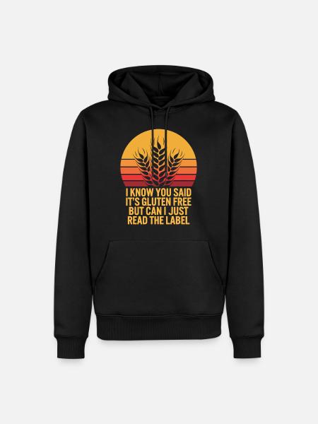 Celiac Disease Awareness I Know You Said It's - Men’s Premium Organic Hoodie - black