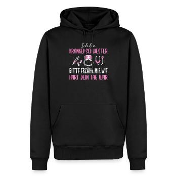 Krankenschwester Spruch Ironie Sarkasmus Geschenk - Männer Premium Bio Hoodie - Schwarz - Vorne - Nico (187cm)
