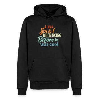 J'étais à distance sociale avant que ce soit cool - Sweat à capuche Premium bio Homme - noir - Devant - Nico (187cm)