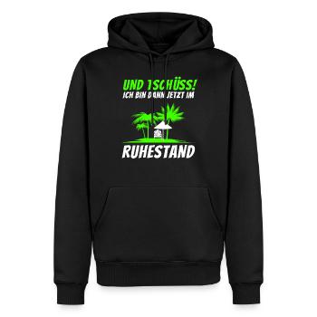 Und Tschüss ich bin dann jetzt im Ruhestand Rente - Männer Premium Bio Hoodie - Schwarz - Vorne - Nico (187cm)