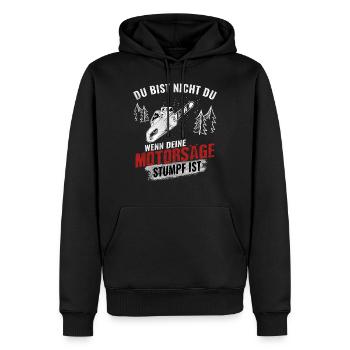 Du bist nicht du wenn deine Motorsäge Stumpf ist - Männer Premium Bio Hoodie - Schwarz - Vorne - Nico (187cm)