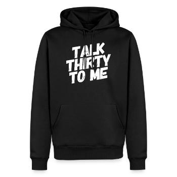 Talk Thirty To Me 30. Geburtstag - Männer Premium Bio Hoodie - Schwarz - Vorne - Nico (187cm)