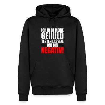 Ich Habe Meine Geduld Testen Lassen Bin Negativ - Männer Premium Bio Hoodie - Schwarz - Vorne - Nico (187cm)