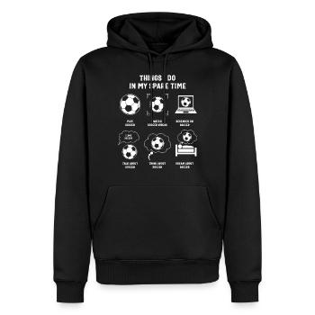 Funny Soccer Shirt Things I Do In My Spare Time - Men’s Premium Organic Hoodie - black - Front - Nico (187cm)
