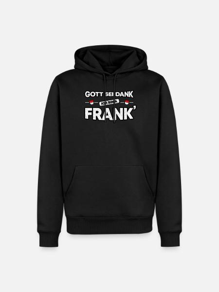 Franken Fränkisch Gott sei Dank Franke Geschenk - Männer Premium Bio Hoodie - Schwarz
