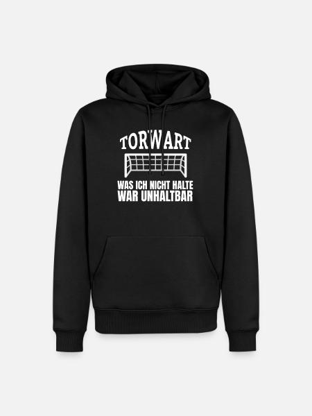 Torwart Fußball Torhüter Spruch Handball Tormann - Männer Premium Bio Hoodie - Schwarz