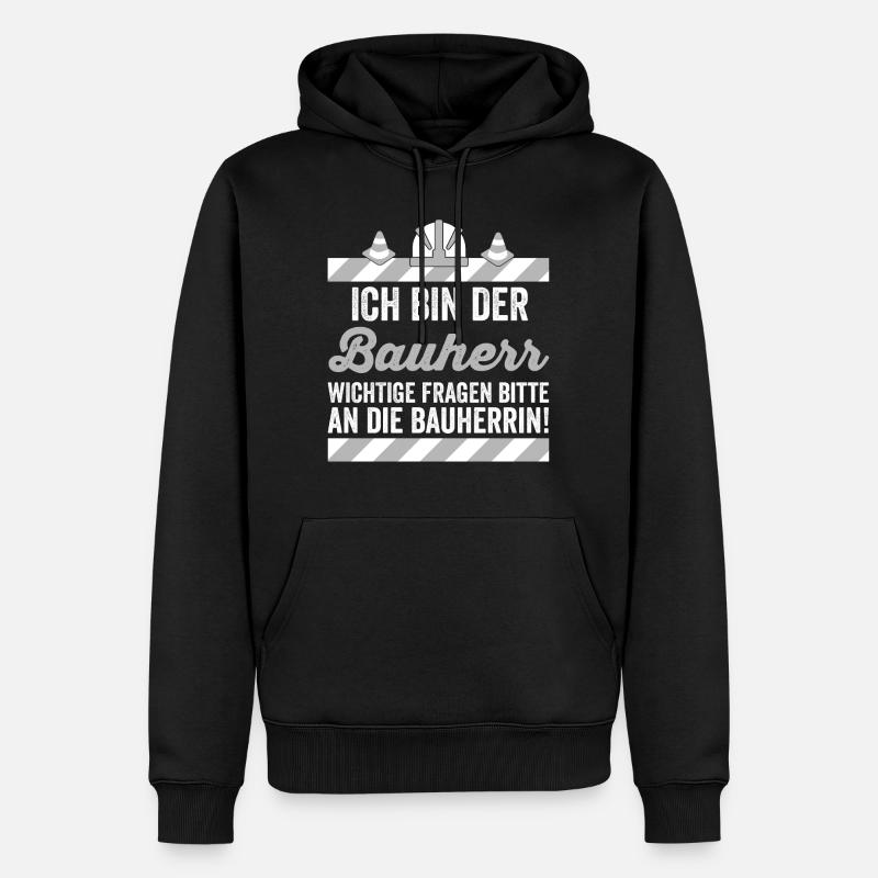 Ich bin der Bauherr - Männer Premium Bio Hoodie - Schwarz