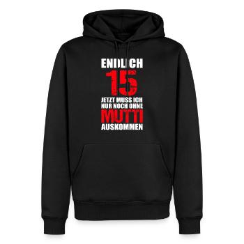 Endlich 15 Jetzt nur noch ohne Mutti auskommen - Männer Premium Bio Hoodie - Schwarz - Vorne - Nico (187cm)