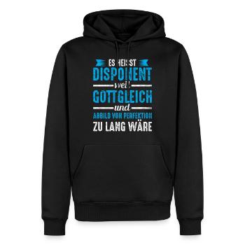 Disponent Arbeit Spruch Geschenkidee - Männer Premium Bio Hoodie - Schwarz - Vorne - Nico (187cm)