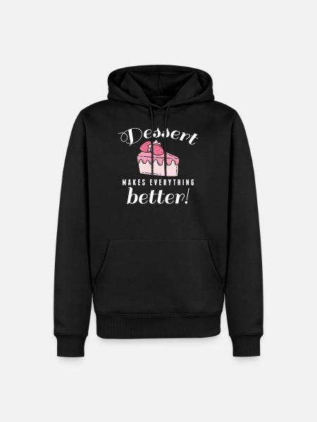 Dessert Makes Everything Better - Men’s Premium Organic Hoodie - black