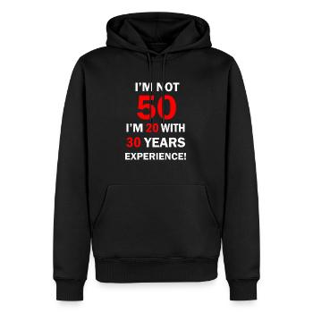 I am not 50 I’m 20 with 30 Years Experience 50 - Sweat à capuche Premium bio Homme - noir - Devant - Nico (187cm)