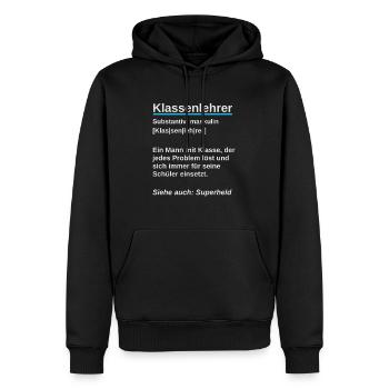 Klassenlehrer Geschenk Abschied Lehrer Wörterbuch - Männer Premium Bio Hoodie - Schwarz - Vorne - Nico (187cm)
