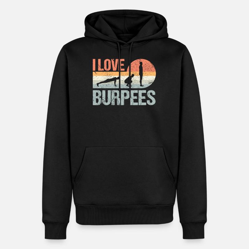 Burpees I Love Burpees - Sweat à capuche Premium bio Homme - noir