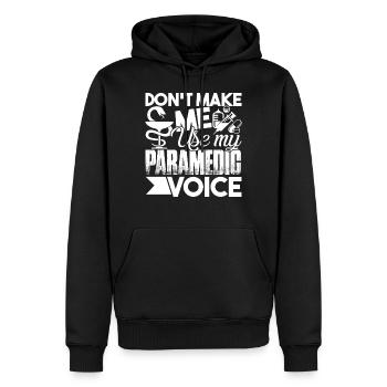Don't Make Me Use My Paramedic Voice - Männer Premium Bio Hoodie - Schwarz - Vorne - Nico (187cm)