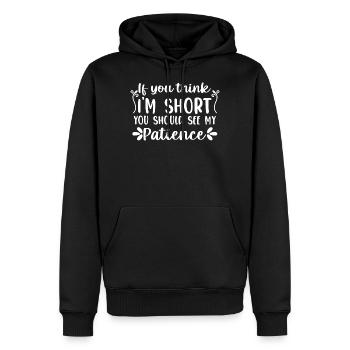 Lustige kurze Leute, die du denkst, ich sei kurz - Männer Premium Bio Hoodie - Schwarz - Vorne - Nico (187cm)