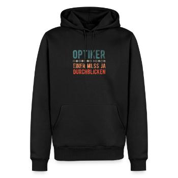 Optiker Augen Sehhilfe Lustig Spruch Geschenkidee - Männer Premium Bio Hoodie - Schwarz - Vorne - Nico (187cm)