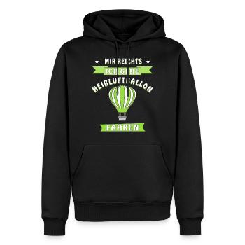 MIR REICHTS ICH GEHE HEIßLUFTBALLON FAHREN - Männer Premium Bio Hoodie - Schwarz - Vorne - Nico (187cm)