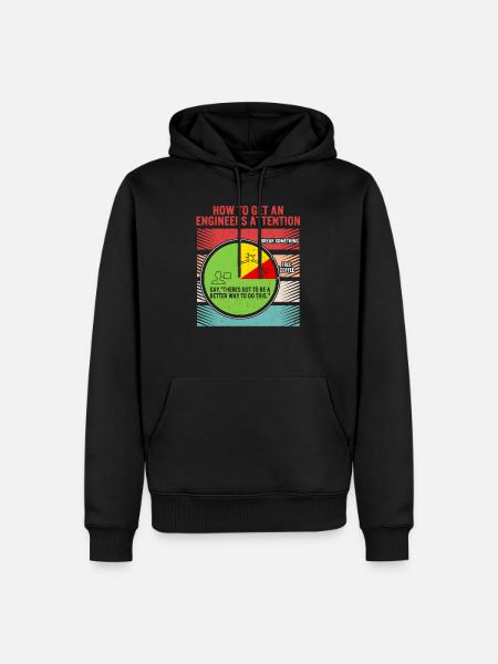 How To Get An Engineers Attention Shirt, Engineer - Herre Premium økologisk hoodie - sort
