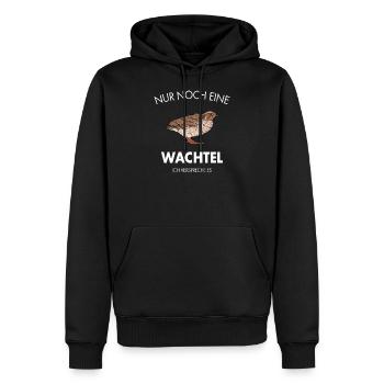Nur noch eine Wachtel I Zwergwachtel Motiv für - Männer Premium Bio Hoodie - Schwarz - Vorne - Nico (187cm)