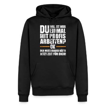Messebau Messebauer Handwerk Spruch Geschenk - Männer Premium Bio Hoodie - Schwarz - Vorne - Nico (187cm)