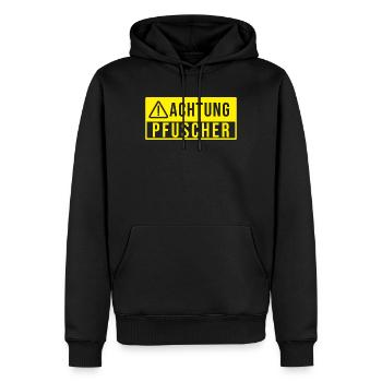 Achtung Pfuscher Pfuschen Pfusch - Männer Premium Bio Hoodie - Schwarz - Vorne - Nico (187cm)