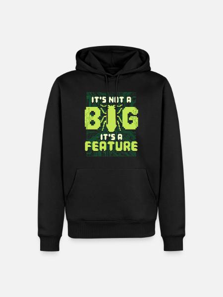 Ce n’est pas un bug, c’est un programmeur de fonctionnalités - Sweat à capuche Premium bio Homme - noir