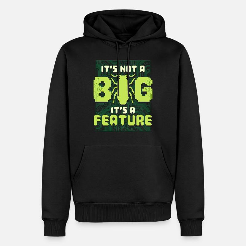 Ce n’est pas un bug, c’est un programmeur de fonctionnalités - Sweat à capuche Premium bio Homme - noir