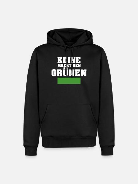 Anti Grüne Gegen die Grünen Keine Macht den Grünen - Männer Premium Bio Hoodie - Schwarz