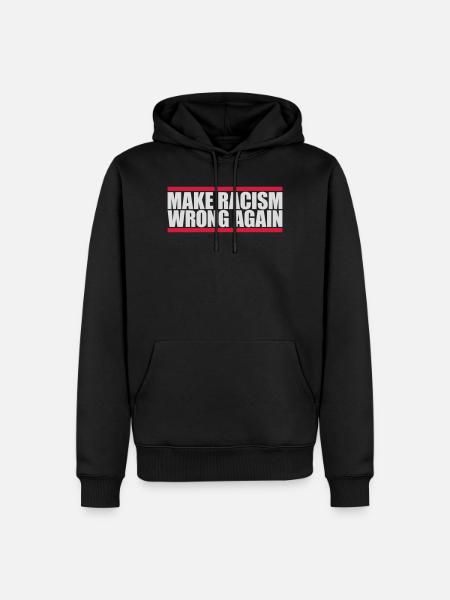 make racism wrong again - Men’s Premium Organic Hoodie - black
