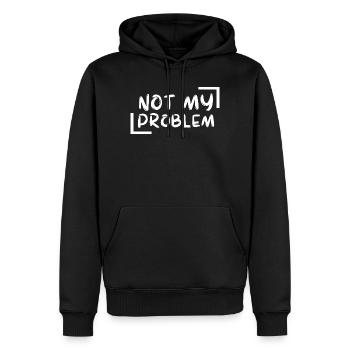 not my problem gift Geschenkidee - Männer Premium Bio Hoodie - Schwarz - Vorne - Nico (187cm)