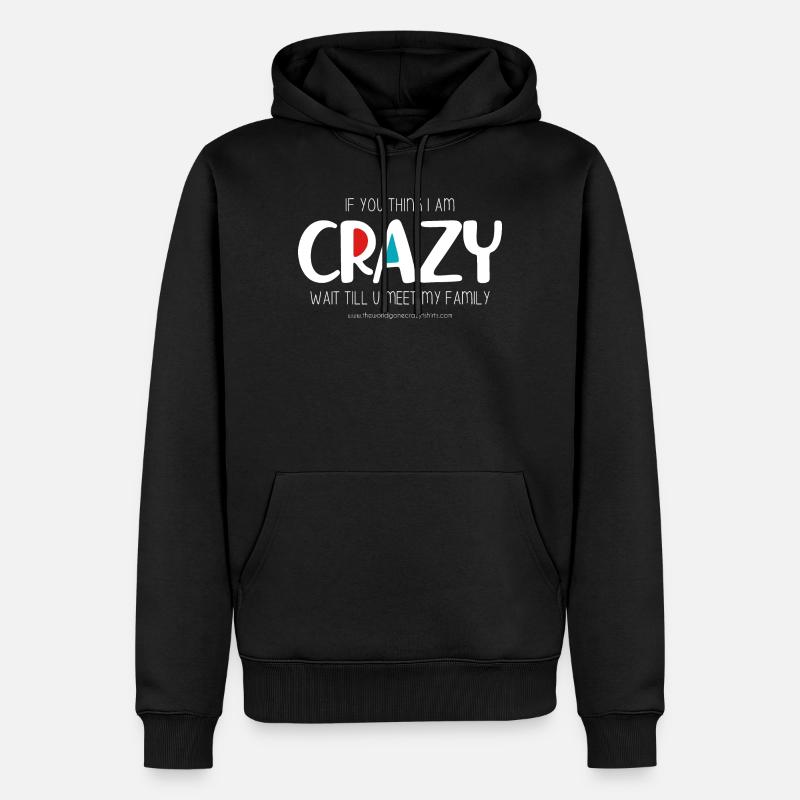 Ich bin verrückt (dunkel) - Männer Premium Bio Hoodie - Schwarz