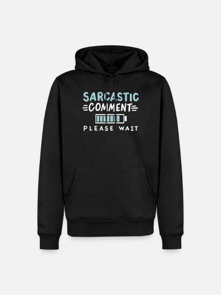 sarkastischer Humor Sarkasmus - Männer Premium Bio Hoodie - Schwarz