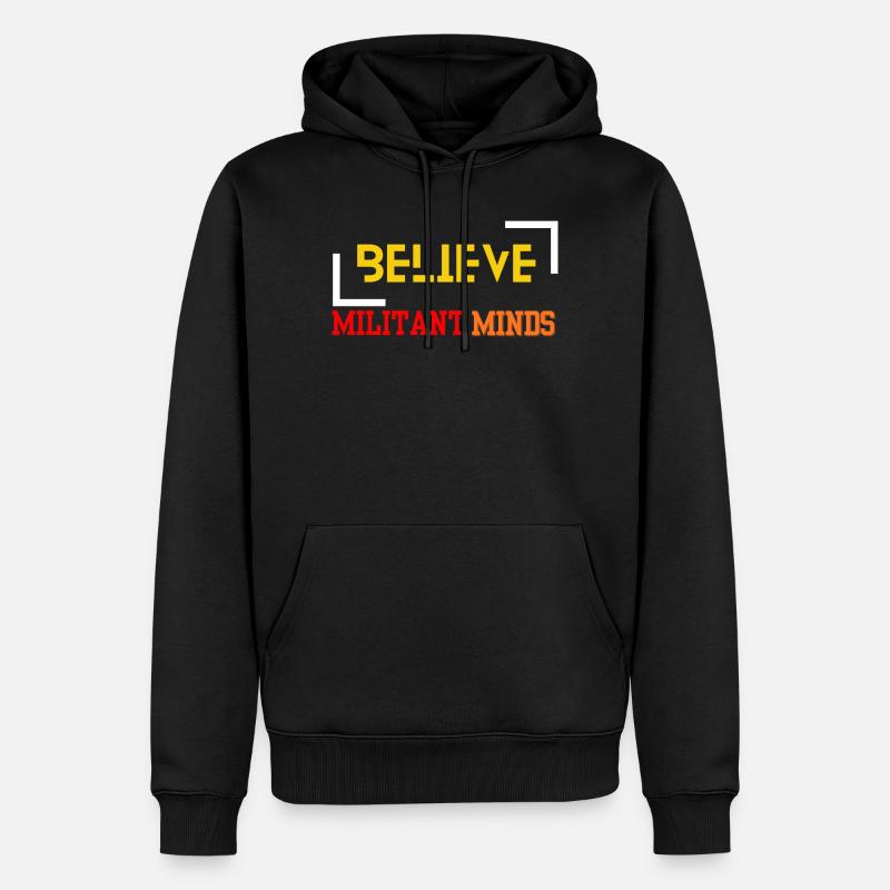 Croyez les esprits militants - Sweat à capuche Premium bio Homme - noir