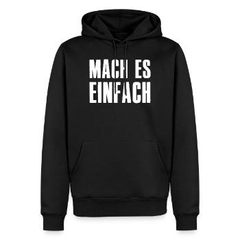 Mach es einfach Spruch Gründer Unternehmer - Männer Premium Bio Hoodie - Schwarz - Vorne - Nico (187cm)
