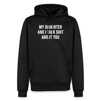 Ma fille et moi disons de la merde sur toi - Sweat à capuche Premium bio Homme - noir - Devant - Nico (187cm)