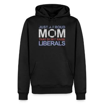 Nur eine stolze Mutter, die keine Liberalen großge - Männer Premium Bio Hoodie - Schwarz - Vorne - Nico (187cm)