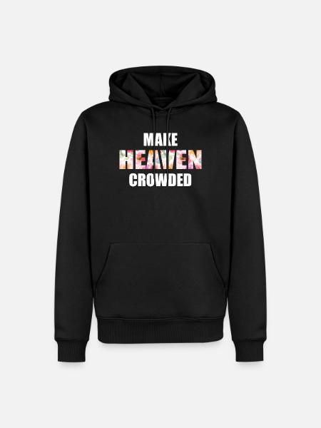 Make Heaven Crowded Glaube Design - Männer Premium Bio Hoodie - Schwarz